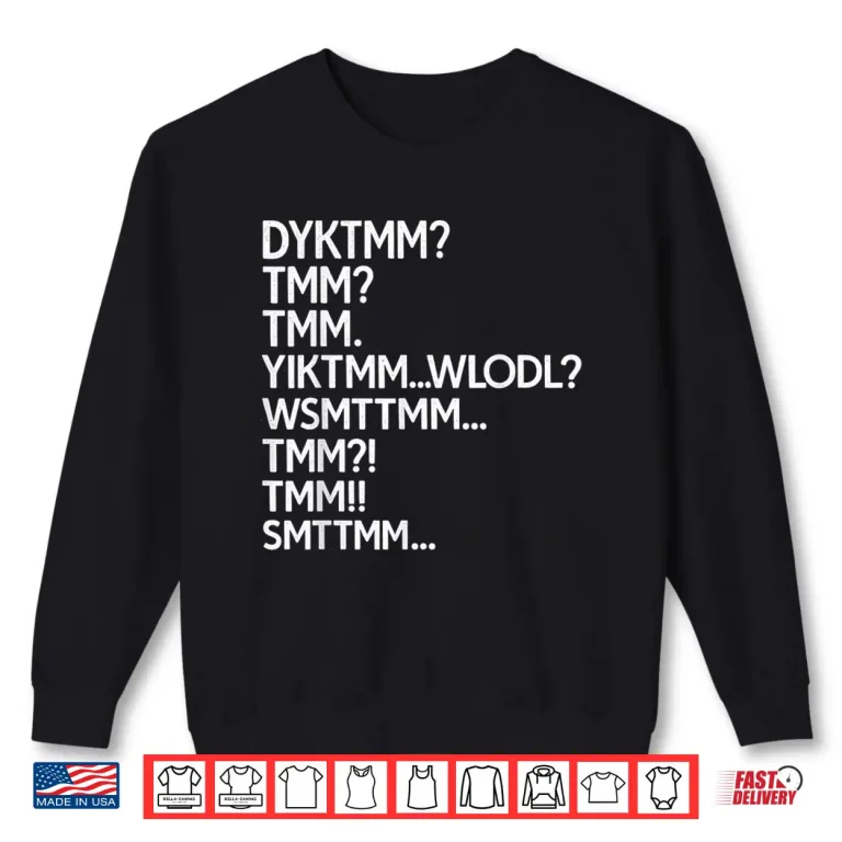 Sweatshirt Do You Know The Muffin Man Meme DYKTMM Abbreviation Funny Shirt