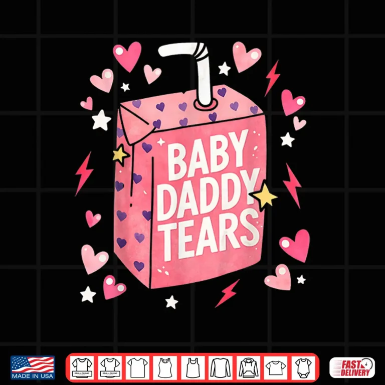 Design Baby Daddy Tears Funny Pink Juice Box Quote Shirt
