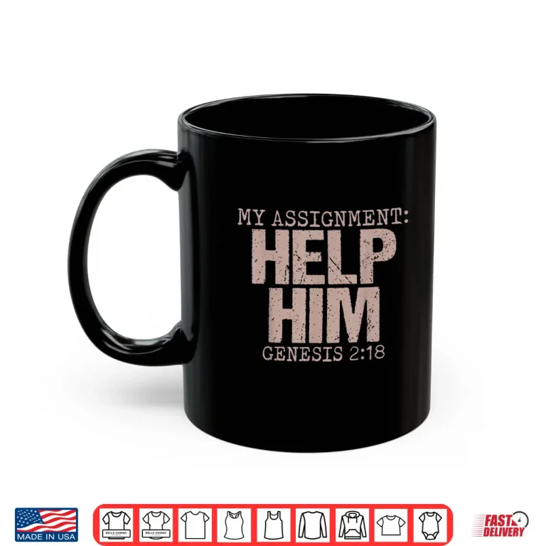 Mug My Assignment Help Him Genesis 2 18 Christian Faith Shirt