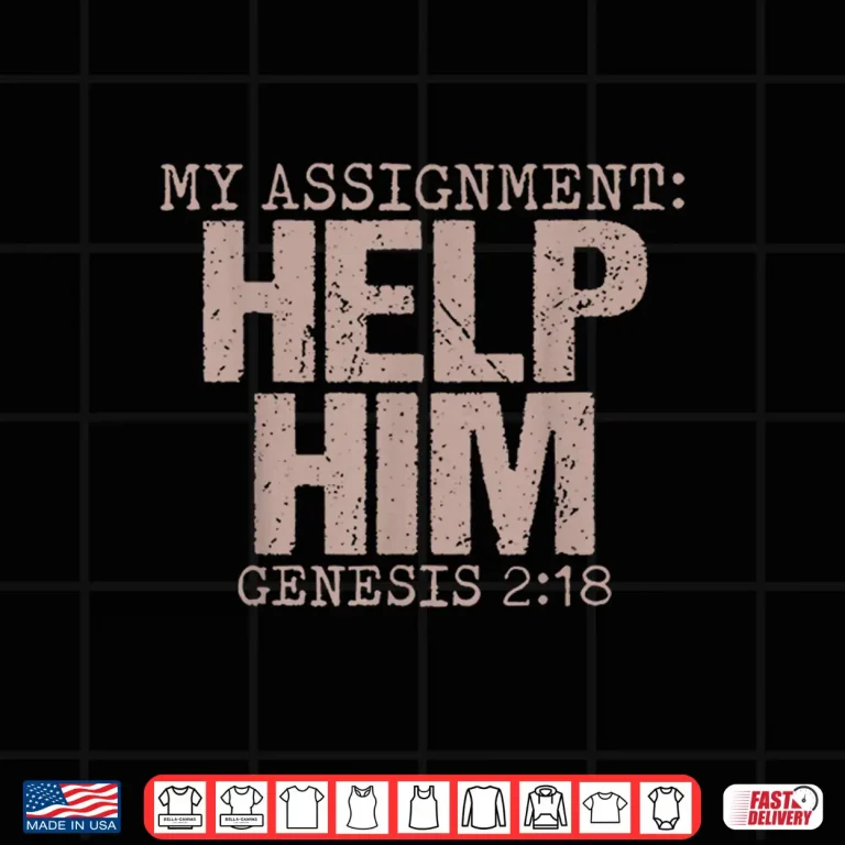 Design My Assignment Help Him Genesis 2 18 Christian Faith Shirt