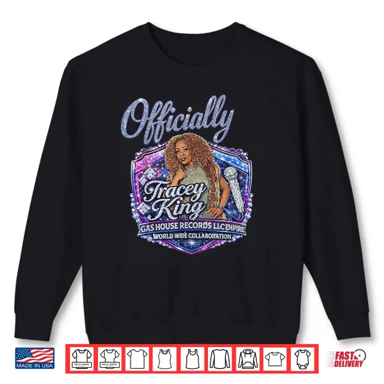 Sweatshirt Officially Tracey King Shirt
