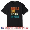 Retro Vintage Smells Like Updog In Here Funny Dad Joke Shirt