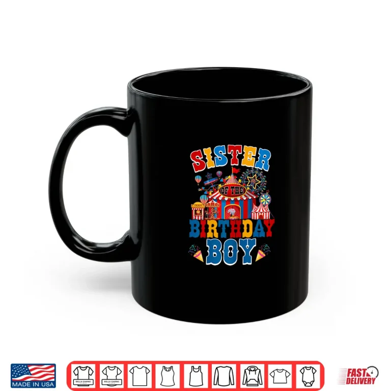 Mug Sister of The Birthday for Boy Circus Carnival Theme Party Shirt