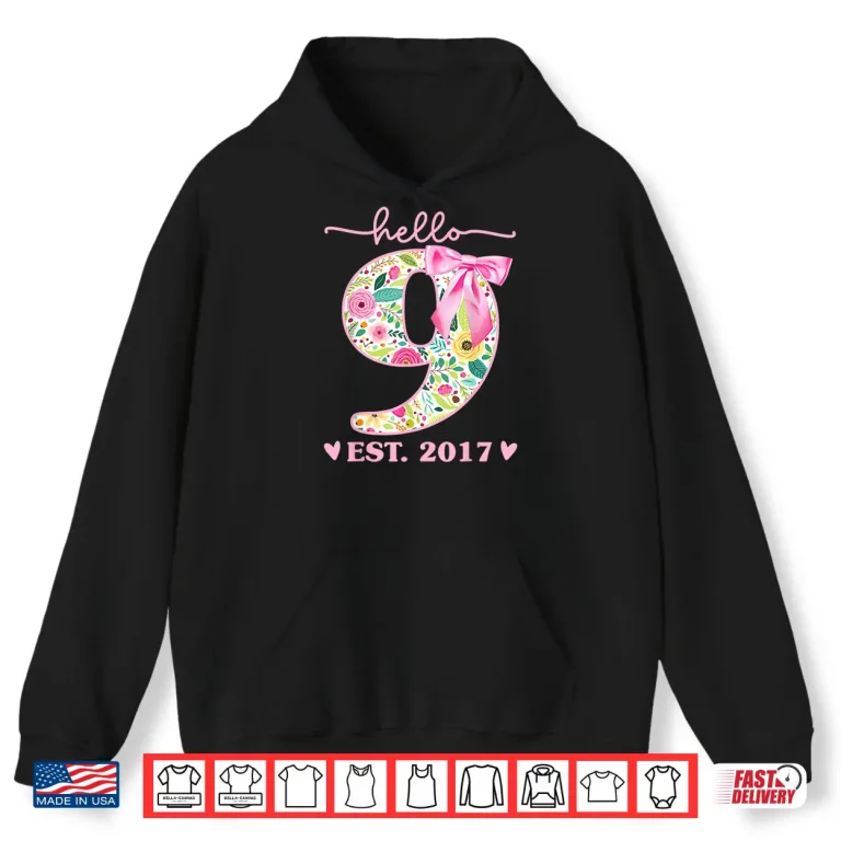 Hoodie Hello 9 Est 2017 Coquette 9th Birthday 9 Year Old Girls Shirt