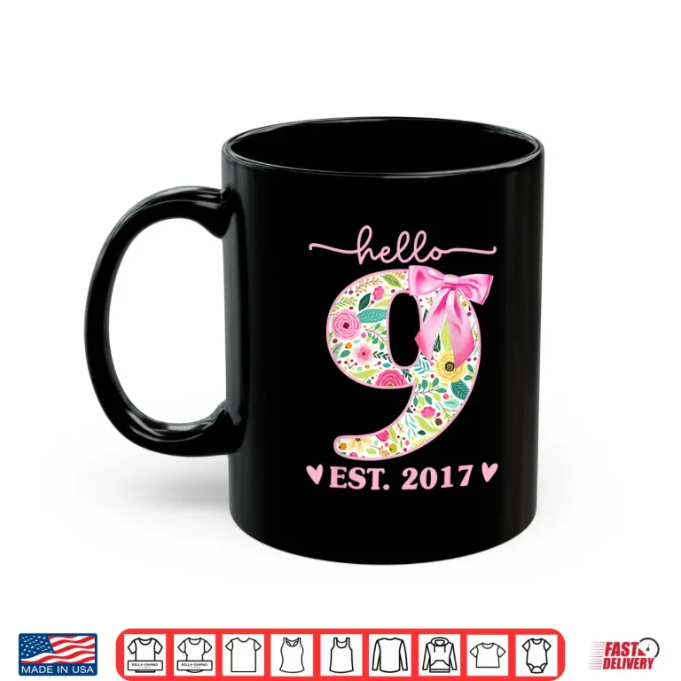 Mug Hello 9 Est 2017 Coquette 9th Birthday 9 Year Old Girls Shirt