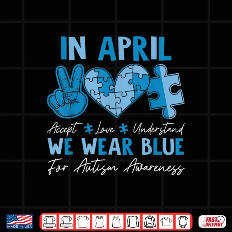 Design In April We Wear Blue Autism Accept Love Understand Kids Shirt