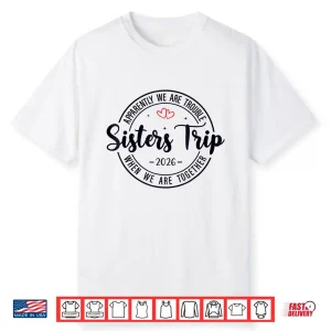 Sisters Trip 2026 Womens Weekend Cruise Vacation Matching Shirt