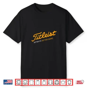 Better Fit Better Game Golf Retro Titleist Parody Shirt