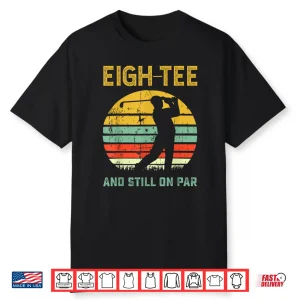 Eightieth Birthday Pun Golf Eighty Year Old Golfer Shirt