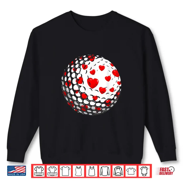 Sweatshirt Hearts Lover Matching Sports Golf Valentines Day Humor Funny Shirt