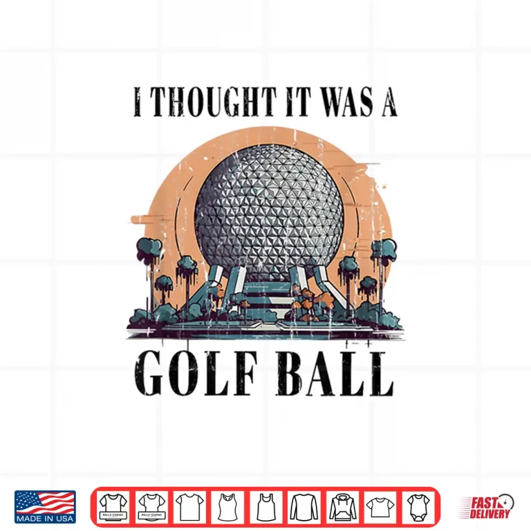 Design I Thought It Was A Ball Golf Professional Humor Funny Shirt