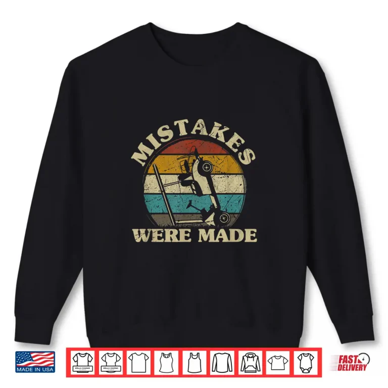 Sweatshirt Mistakes Were Made Golf Golfcart Parent Humor Funny Shirt