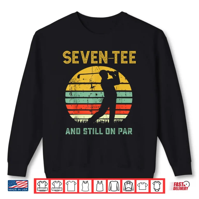 Sweatshirt Seventieth Birthday Pun Golf Seventy Year Old Golfer Shirt