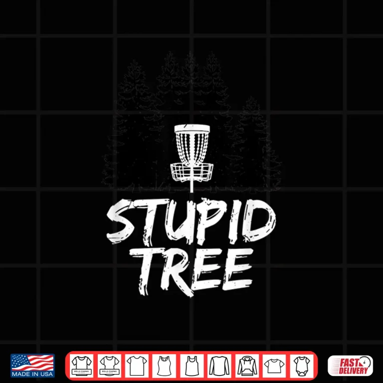 Design Stupid Tree Disc Golf Professional Graphic Humor Funny Shirt