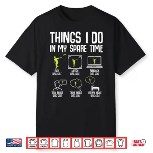 Things I Do In My Spare Time Disc Golf Frisbee Professional Shirt