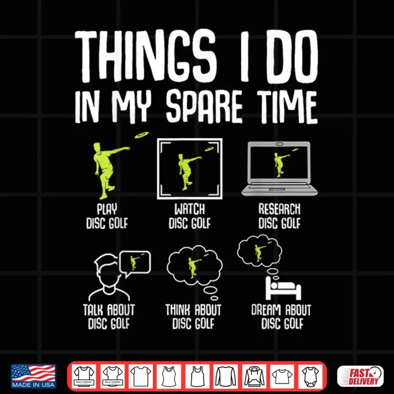 Design Things I Do In My Spare Time Disc Golf Frisbee Professional Shirt
