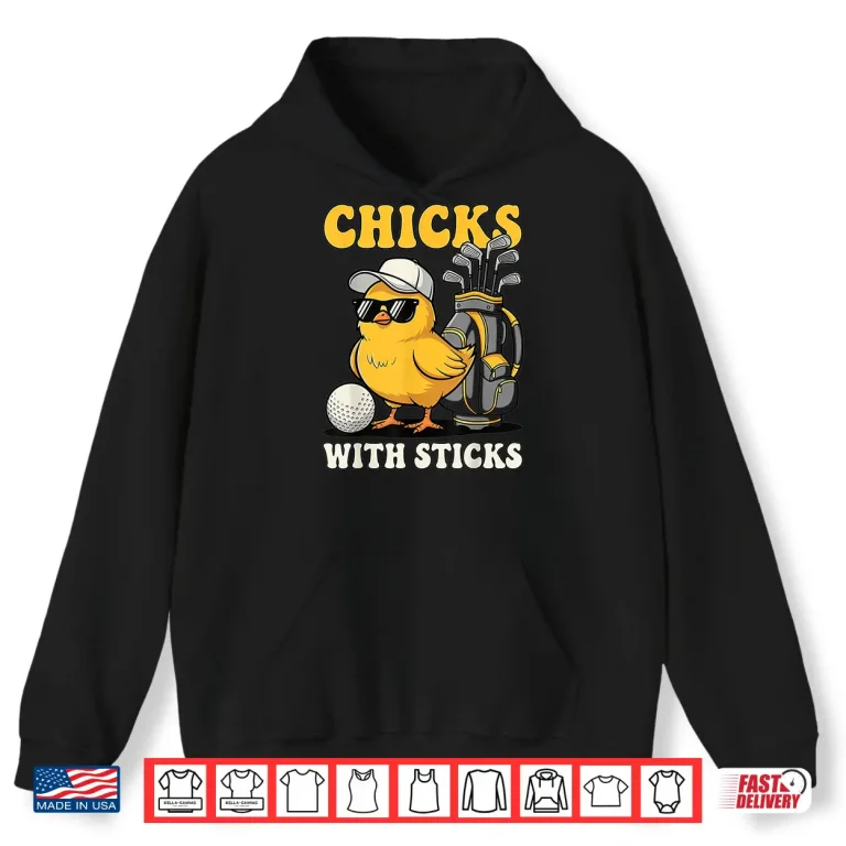 Hoodie Cute Chick Cartoon Golf Chicks With Sticks Humor Funny Shirt