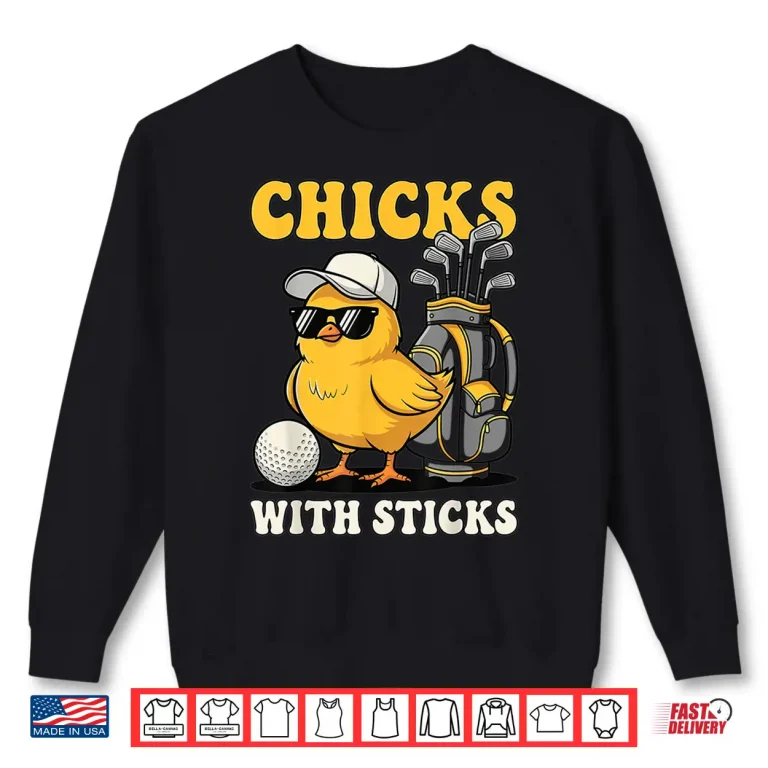 Sweatshirt Cute Chick Cartoon Golf Chicks With Sticks Humor Funny Shirt