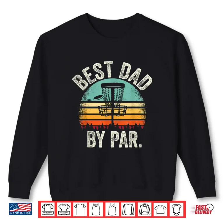 Sweatshirt Best Parent By Par Disc Golf Vintage Disk Golf Identity Shirt