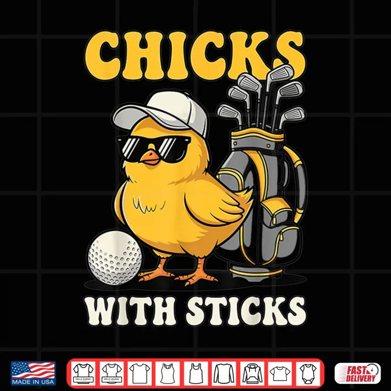 Design Cute Chick Cartoon Golf Chicks With Sticks Humor Funny Shirt
