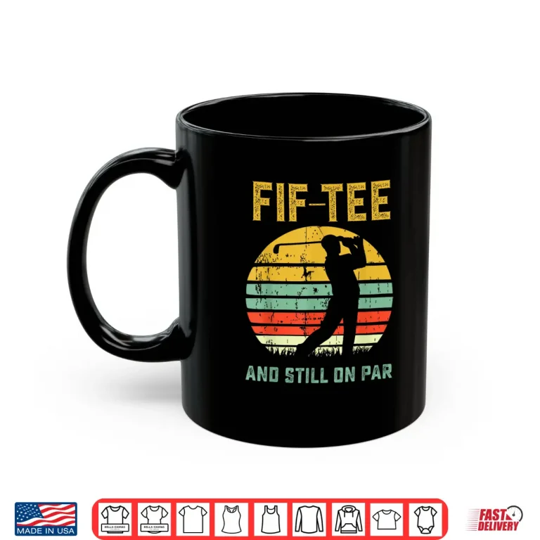 Mug Fiftieth Birthday Pun Golf Fifty Year Old Golfer Shirt