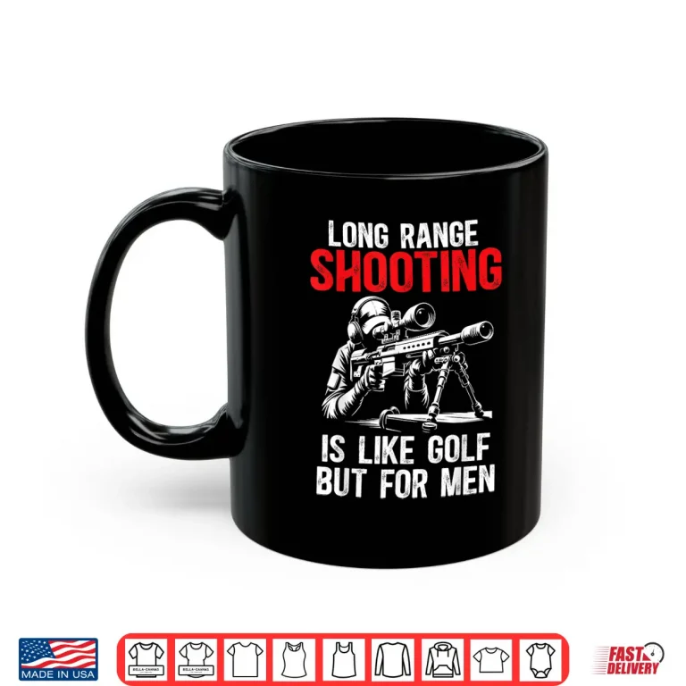 Mug Its Like Golf But For Sniper Long Range Shooting Humor Funny Shirt