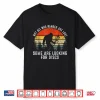 Not All Who Wander Are Lost Disc Golf Looking For Discs Shirt
