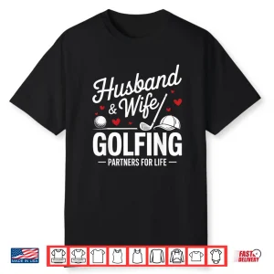 Partners Couples Matching Golf Husband And Wife Identity Shirt