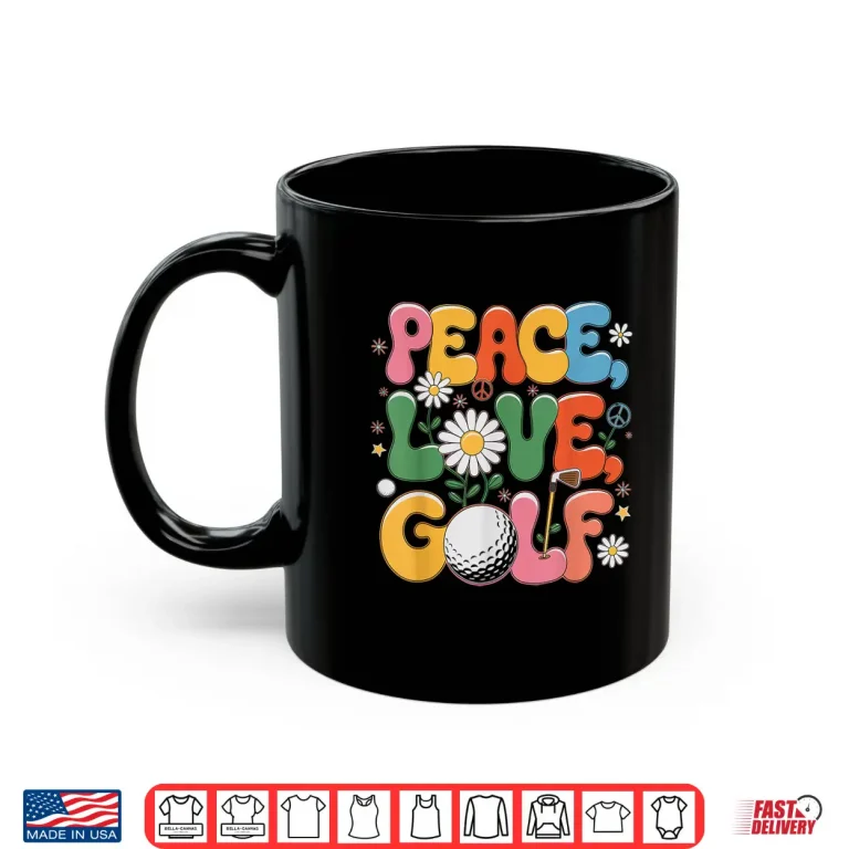 Mug Peace Love Hippie Golf Retro Golfer Professional Graphic Shirt