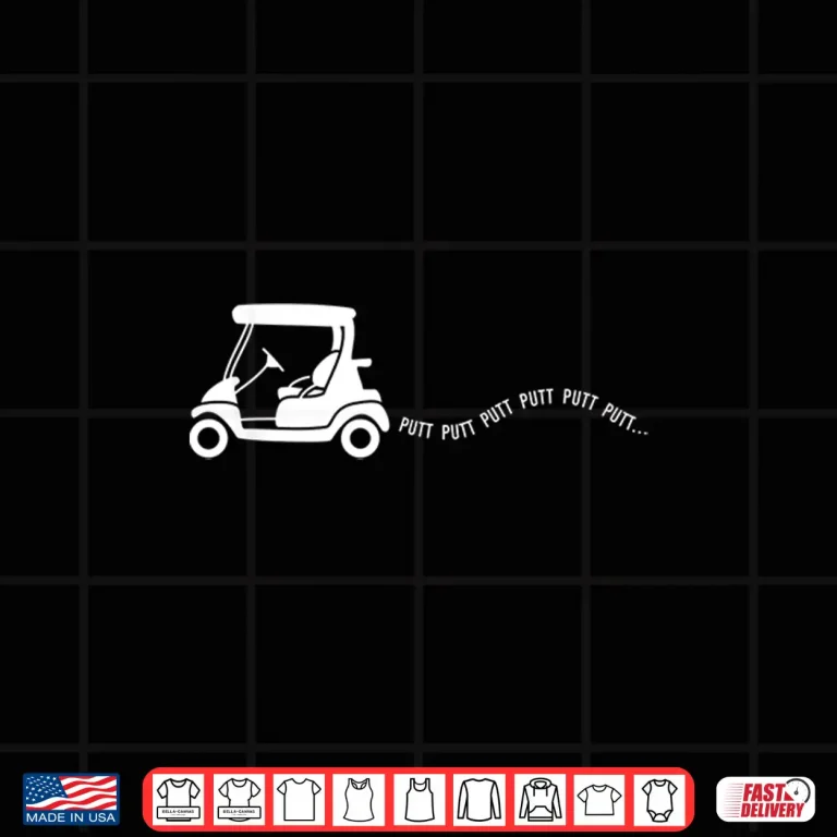 Design Professional Gift Golf Cart Joke Putt Birthday Identity Shirt