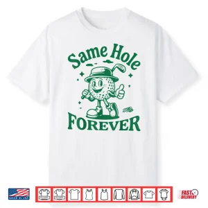 Same Hole Forever Golf Bachelor Party Groom Wedding Shirt