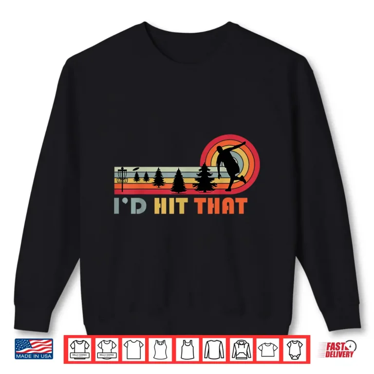 Sweatshirt Retro Id Hit That Disc Golf Frisbee Parent Golfer Funny Shirt