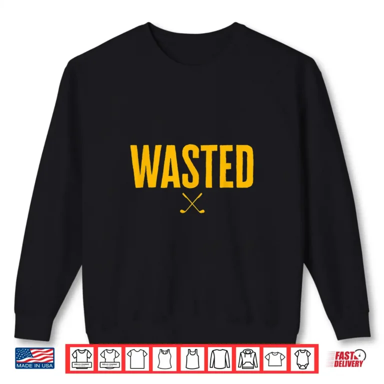 Sweatshirt Waste Management Wasted Golf Professional Graphic Humor Shirt