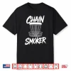 Chain Smoker Funny Frisbee Disc Golf Golfer Sport Disc Golf Shirt