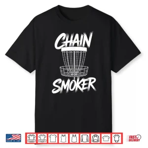 Chain Smoker Funny Frisbee Disc Golf Golfer Sport Disc Golf Shirt