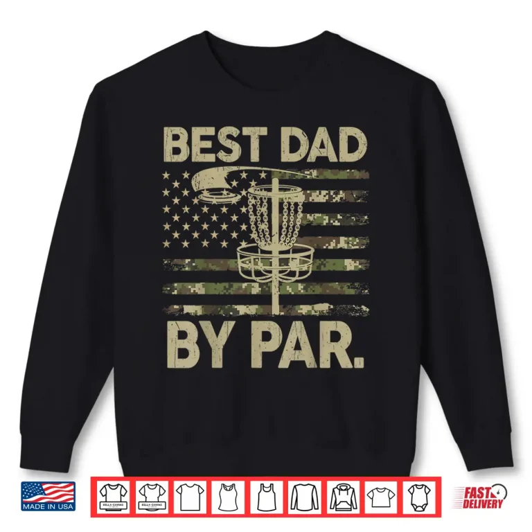 Sweatshirt Best Dad Par Funny Camo US flag Disc Golf Frisbee Men Golfer Shirt