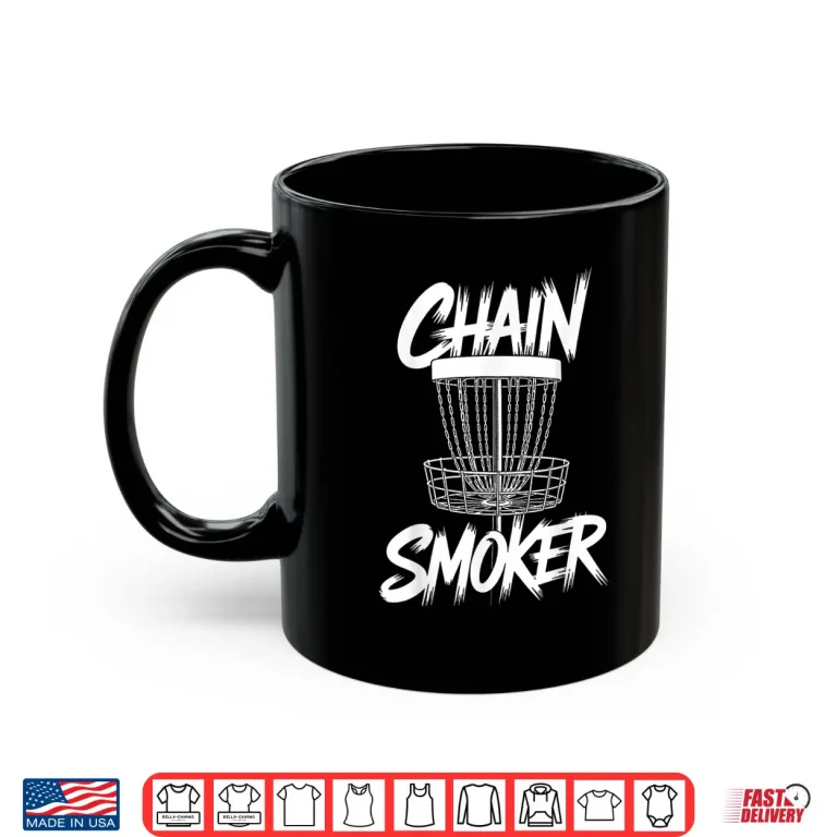 Mug Chain Smoker Funny Frisbee Disc Golf Golfer Sport Disc Golf Shirt