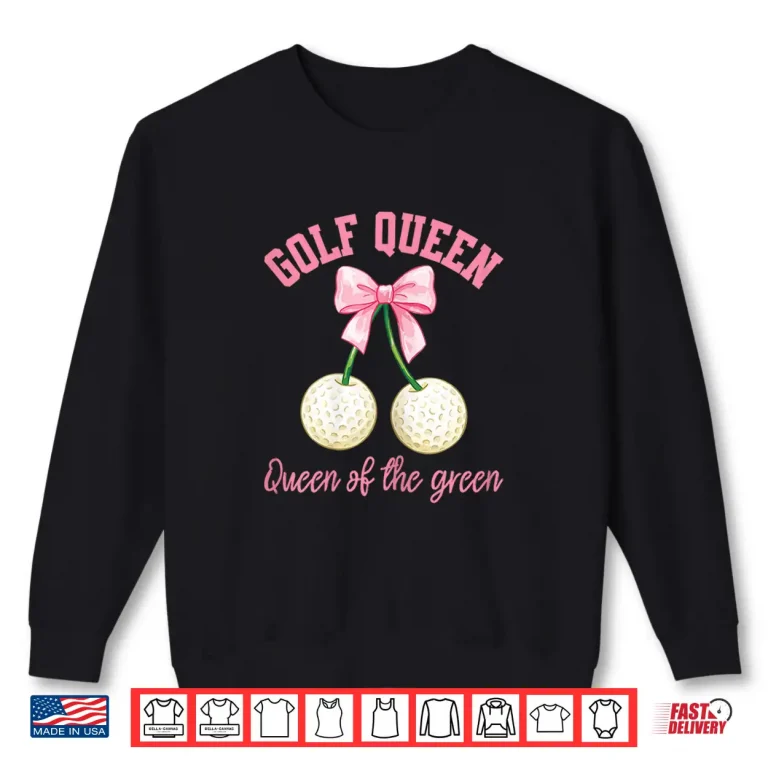 Sweatshirt Coquette Bow Golf Queen Funny Female Golfer Women Golfing Shirt