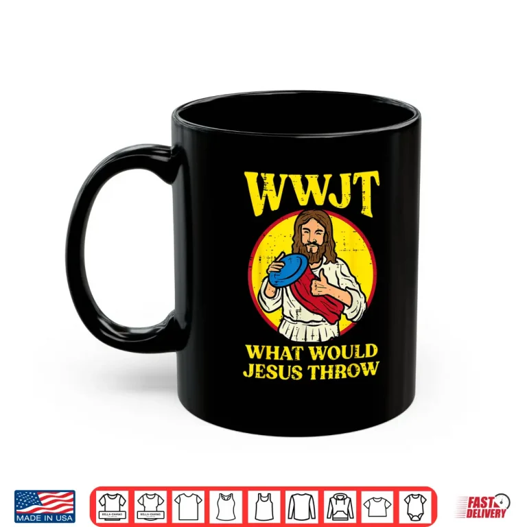 Mug Disc Golf Wwjt What Would Jesus Throw Frisbee Men Women Kids Shirt