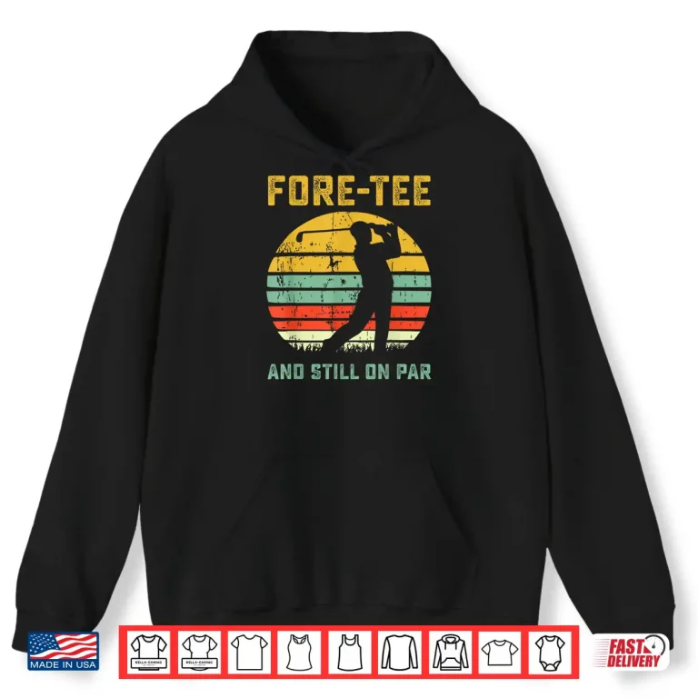 Hoodie Funny 40th Birthday Golf Pun Golfing 40 Year Old Golfer Tee Shirt
