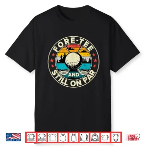 Funny 40Th Birthday Golf Pun Golfing 40 Years Old Golfer Shirt
