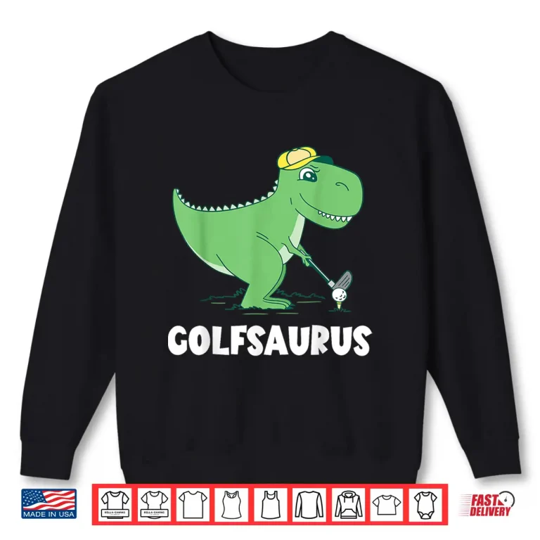 Sweatshirt Golf Dino T Rex Swing Dinosaur Golf Player Golfer Golfing Shirt