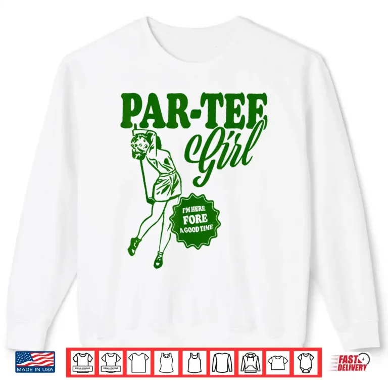 Sweatshirt Girl Golfer Shirt Funny Par Tee Girl For Golf Lovers Shirt