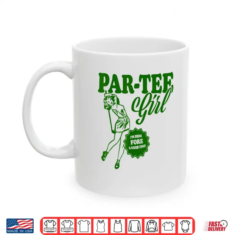 Mug Girl Golfer Shirt Funny Par Tee Girl For Golf Lovers Shirt