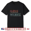 Mens I Love It When My Wife Lets Me Golf Valentines Golfer Funny Shirt