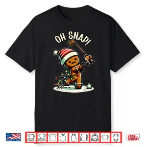 Oh Snap Gingerbreadman Golfer Golf Christmas Golfing Shirt
