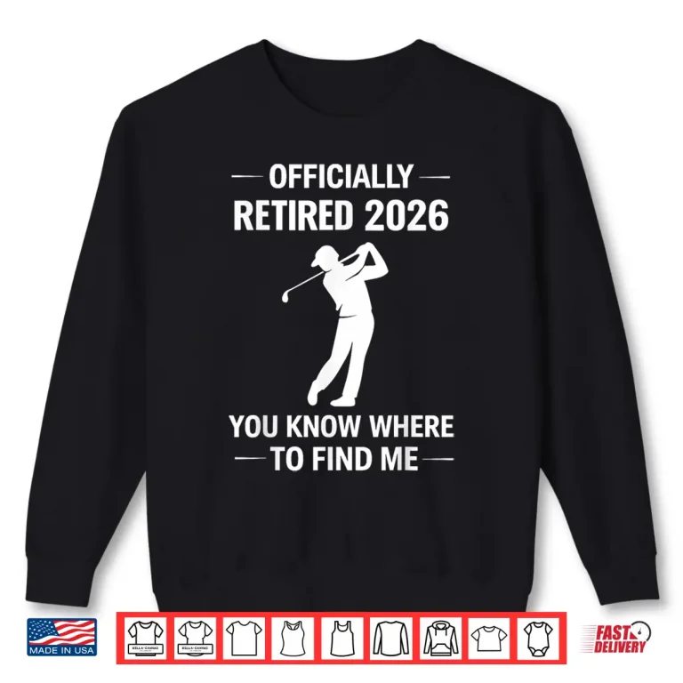 Sweatshirt Mens Retired 2026 Golf Retirement Golfer Men Shirt