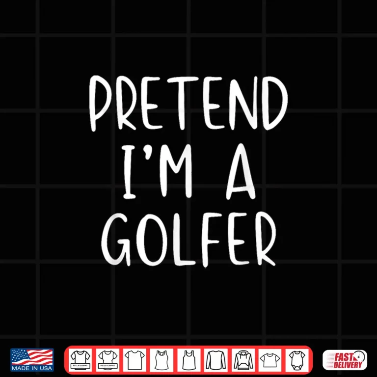 Design Pretend Golfer Costume Halloween Simple Funny Golfing Golf Shirt