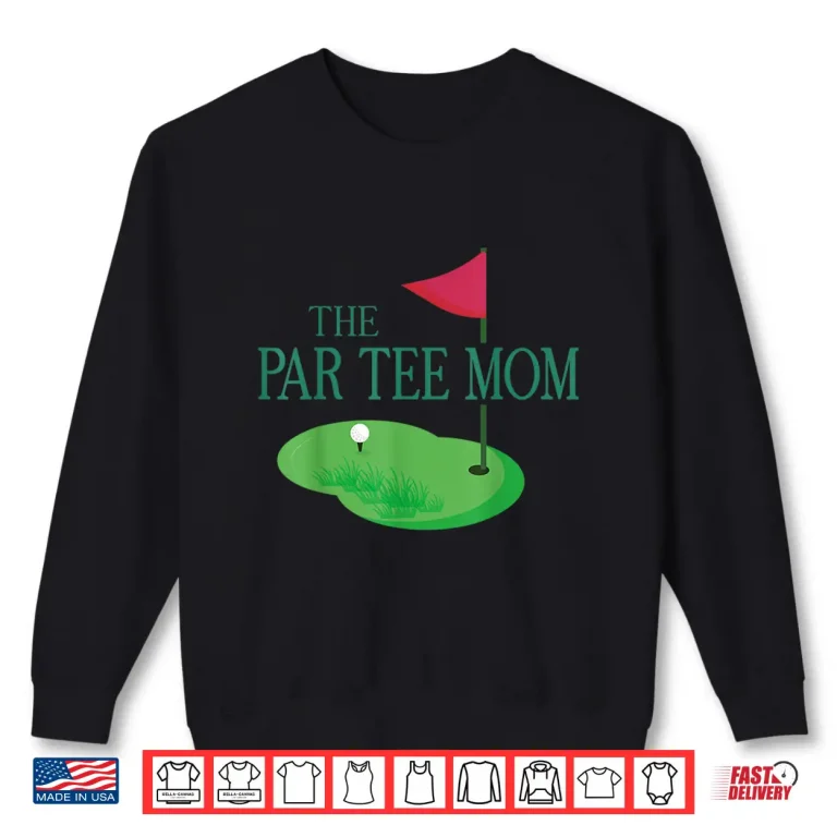 Sweatshirt The Par Tee Mom Hole in One Golf Parents Matching Family Shirt