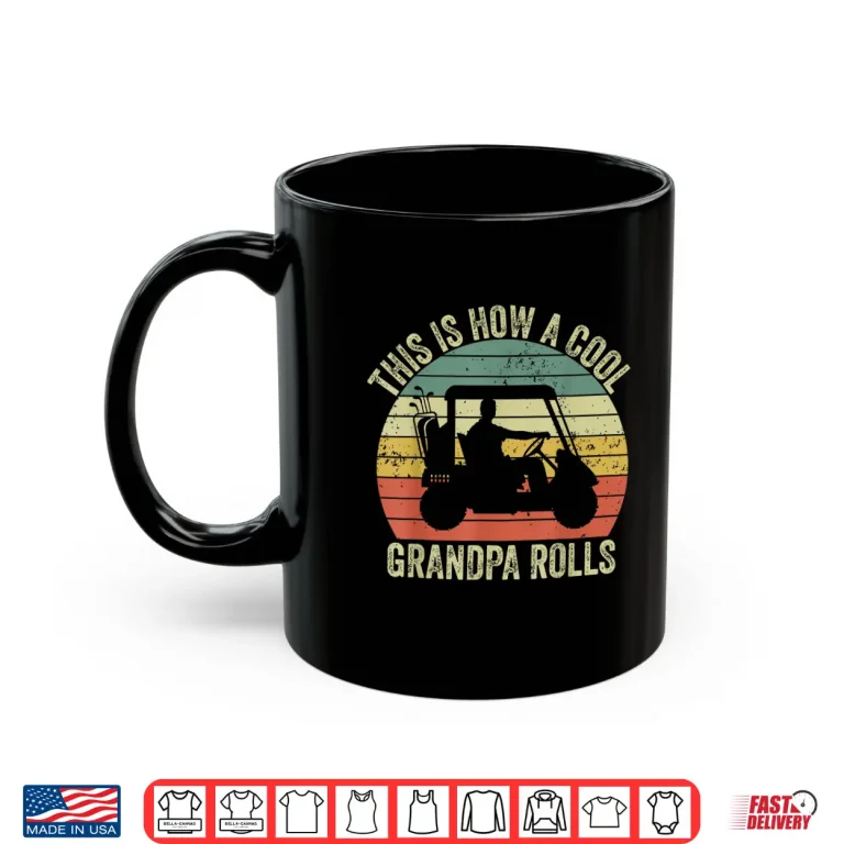 Mug This Is How A Cool Grandpa Rolls Vintage Golf Dad Grandpa Shirt